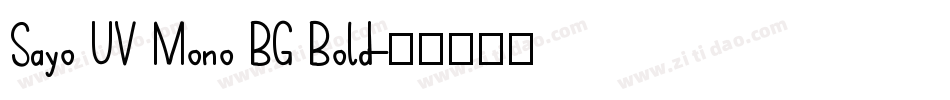 Sayo UV Mono BG Bold字体转换
